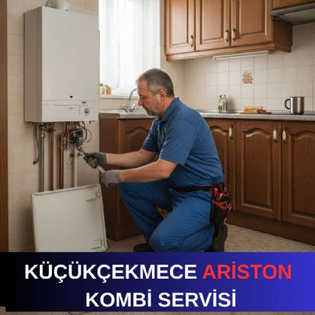 Küçükçekmece Ariston Kombi Servisi