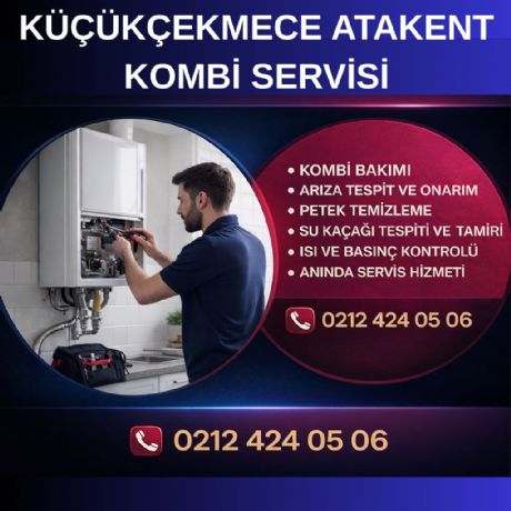 Küçükçekmece Atakent Kombi Servisi