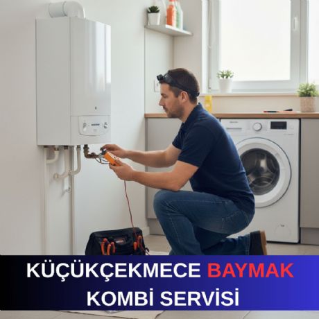 Küçükçekmece Baymak Kombi Servisi